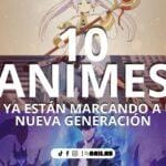 10 Series Anime Recientes que Ya Están Marcando a una Nueva Generación 9 10 Series Anime Recientes que Ya Están Marcando a una Nueva Generación