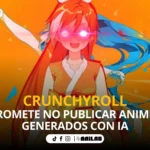 Crunchyroll promete no publicar nunca animes generados con inteligencia artificial 3 Crunchyroll promete no publicar nunca animes generados con inteligencia artificial
