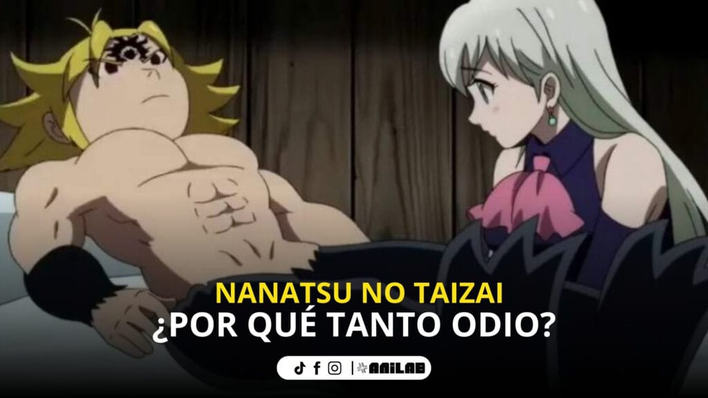 No para el odio hacia Nanatsu no Taizai: ¿Por qué la comunidad le ha dado la espalda? 6 No para el odio hacia Nanatsu no Taizai: ¿Por qué la comunidad le ha dado la espalda?