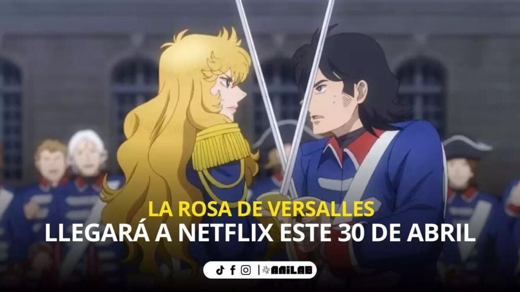 La Rosa de Versalles Llega a Netflix Este 30 de Abril: Un Clásico Atemporal Regresa 7 La Rosa de Versalles Llega a Netflix Este 30 de Abril: Un Clásico Atemporal Regresa