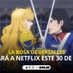 La Rosa de Versalles Llega a Netflix Este 30 de Abril: Un Clásico Atemporal Regresa 9 La Rosa de Versalles Llega a Netflix Este 30 de Abril: Un Clásico Atemporal Regresa